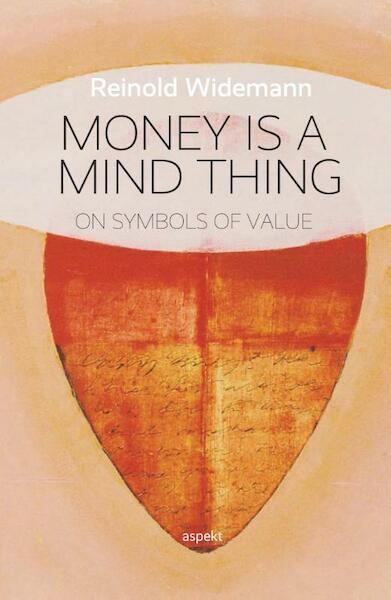 Money is a mind thing - Reinold Widemann (ISBN 9789464623970)