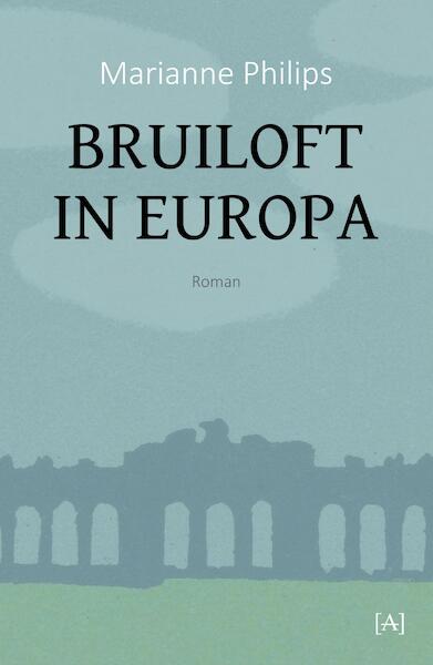 Bruiloft in Europa - Marianne Philips (ISBN 9789491618857)