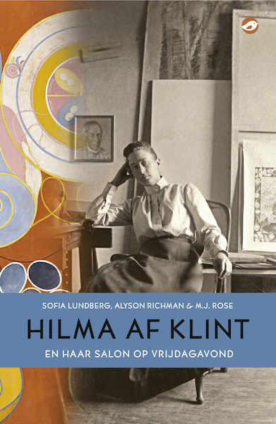 Hilma af Klint en haar salon op vrijdagavond - Sofia Lundberg (ISBN 9789083335834)