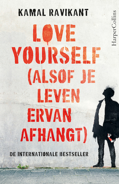 Love Yourself (alsof je leven ervan afhangt) - Kamal Ravikant (ISBN 9789402714180)