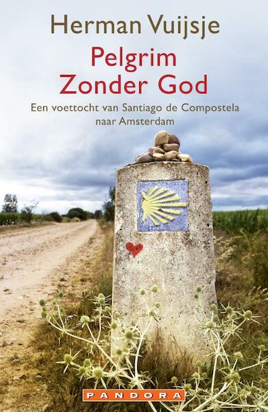 Pelgrim zonder God - Herman Vuijsje (ISBN 9789025435967)