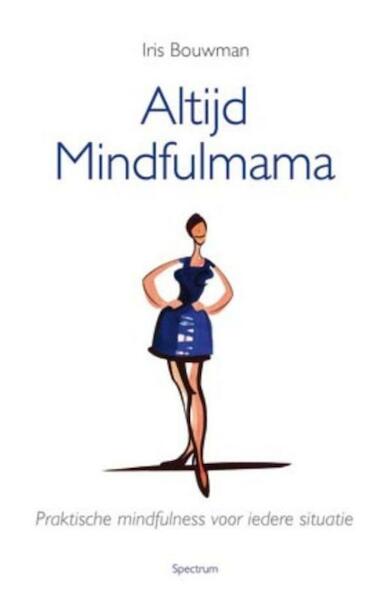 Altijd mindfulmama - Iris Bouwman (ISBN 9789049107451)