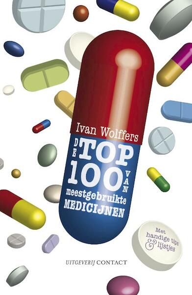 Top 100 van meest gebruikte medicijnen - Ivan Wolffers (ISBN 9789025434830)
