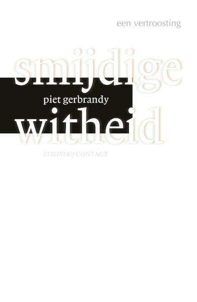 Smijdige witheid - Piet Gerbrandy (ISBN 9789020412987)