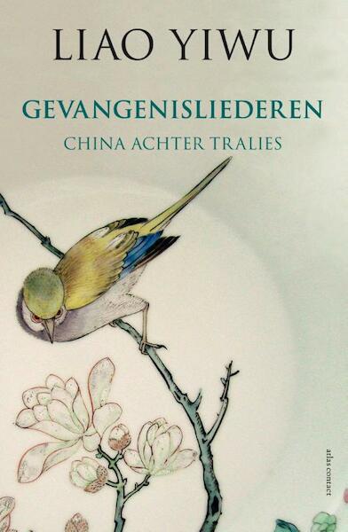 Gevangenisliederen - Liao Yiwu (ISBN 9789025439460)