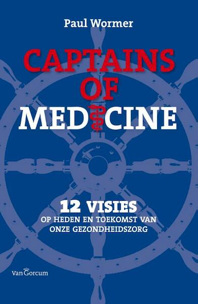 Captains of medicine - Paul Wormer (ISBN 9789023250357)