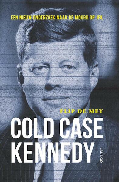 Cold case Kennedy - Flip de Mey (ISBN 9789401409520)