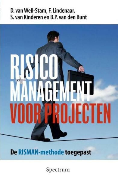 Risicomanagement voor projecten - D. van Well-Stam, S. van Kinderen, B.P. van den Bunt (ISBN 9789000323289)
