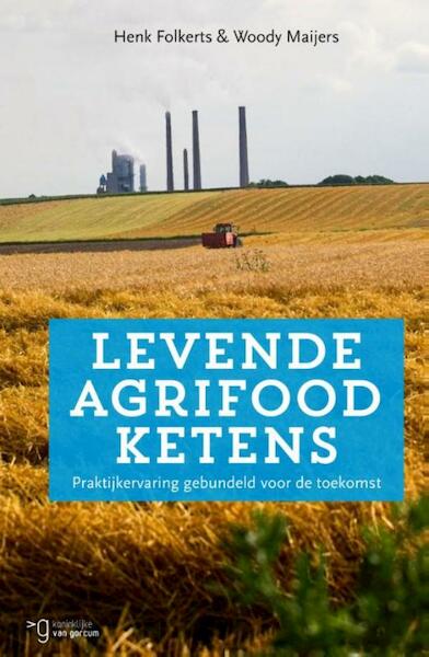 Succesvolle agrifood ketens - Henk Folkerts, Woody Maijers (ISBN 9789023251088)