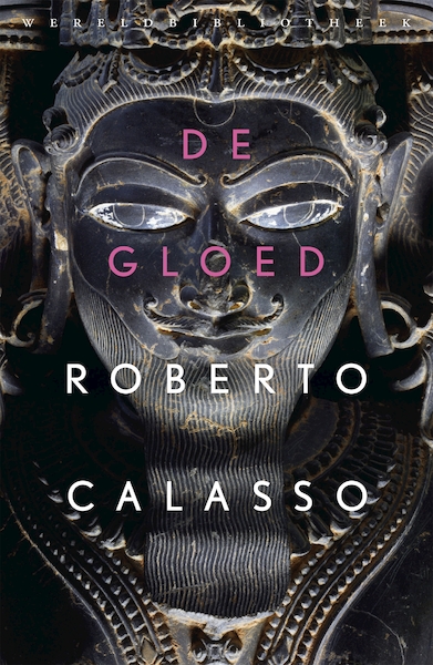 De gloed - Roberto Calasso (ISBN 9789028441149)