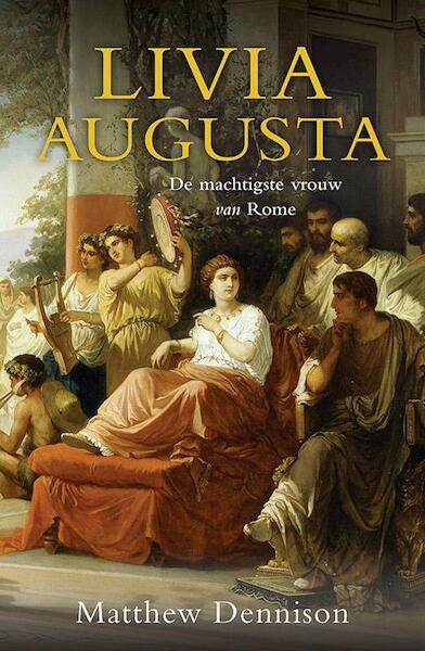 Livia Augusta - Matthew Dennison (ISBN 9789401905138)