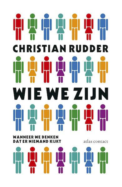 Wie we zijn wanneer we denken dat niemand kijkt - Christian Rudder (ISBN 9789045030913)