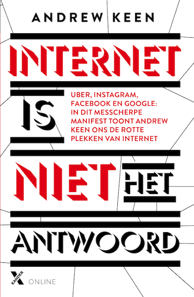 Internet is niet het antwoord - Andrew Keen (ISBN 9789401604611)
