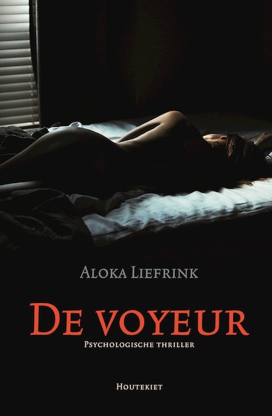 De voyeur - Aloka Liefrink (ISBN 9789089245168)