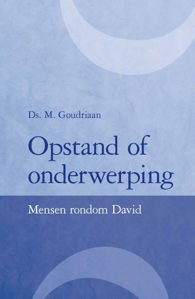 Opstand of onderwerping - M. Goudriaan (ISBN 9789402901399)