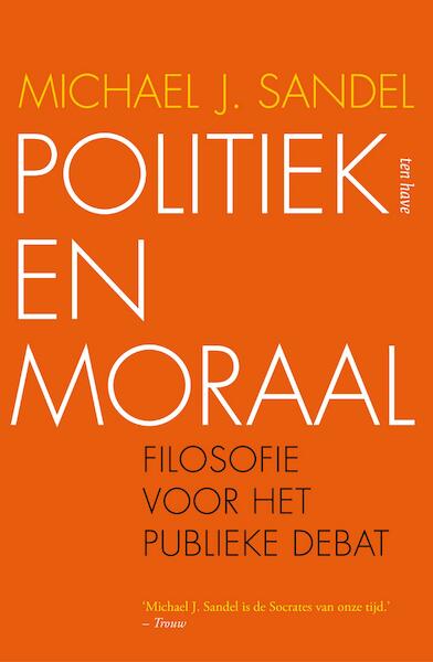 Politiek en moraal - Michael J. Sandel (ISBN 9789025905422)