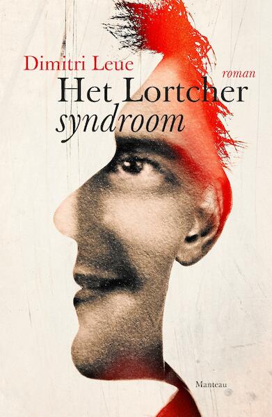 Het Lortchersyndroom - Dimitri Leue (ISBN 9789460415210)