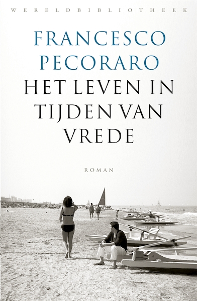 Het leven in tijden van vrede - Francesco Pecoraro (ISBN 9789028442559)