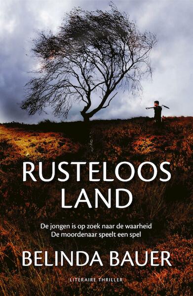 Rusteloos land - Belinda Bauer (ISBN 9789044932010)
