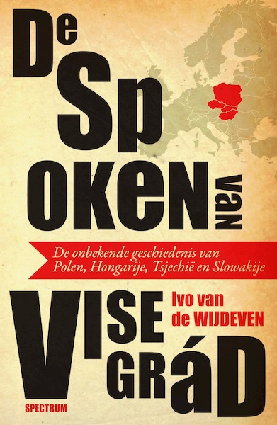 De spoken van Visegrád - Ivo van de Wijdeven (ISBN 9789000354795)