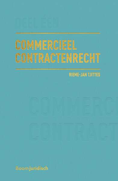Commercieel Contractenrecht - Rieme-Jan Tjittes (ISBN 9789462749061)