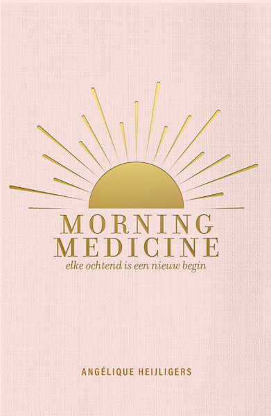 Morning Medicine - Angélique Heijligers (ISBN 9789400511187)