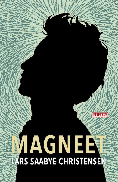 Magneet - Lars Saabye Christensen (ISBN 9789044537093)