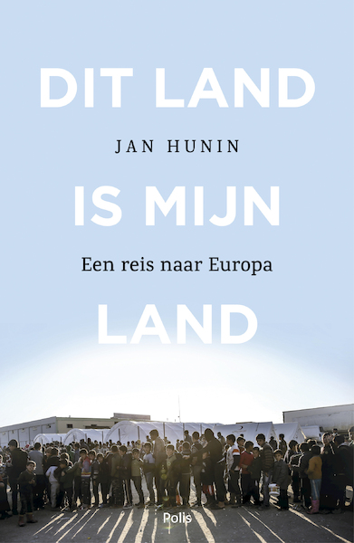 Dit land is mijn land - Jan Hunin (ISBN 9789463104081)