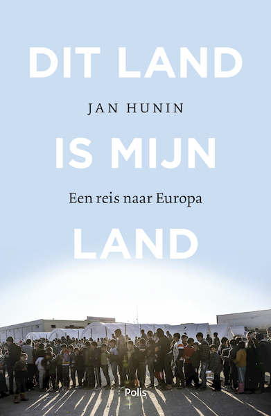 Dit land is mijn land (e-book) - Jan Hunin (ISBN 9789463104302)
