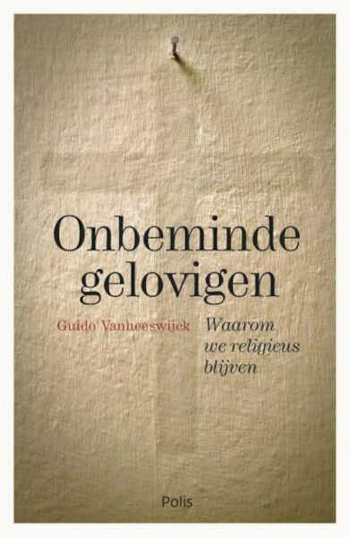 Onbeminde gelovigen - Guido Vanheeswijck (ISBN 9789463104388)