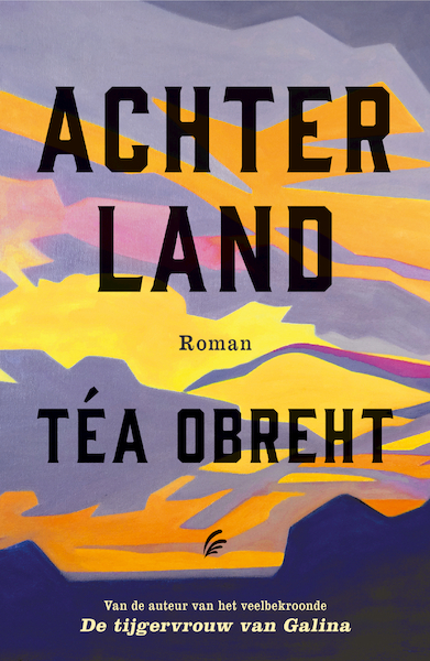 Achterland - Téa Obreht (ISBN 9789044978469)