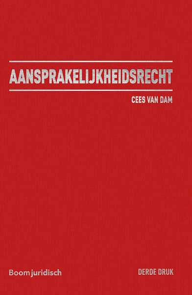 Aansprakelijkheidsrecht - Cees van Dam (ISBN 9789462905030)
