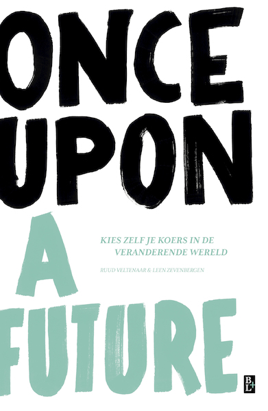 Once Upon A Future - Ruud Veltenaar, Leen Zevenbergen (ISBN 9789461562654)