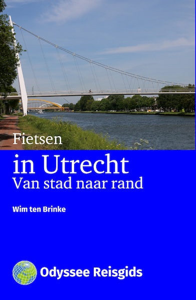 Utrecht Fietsstad van stad naar rand - Wim ten Brinke (ISBN 9789461231222)