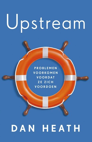 Upstream - Dan Heath (ISBN 9789400513150)