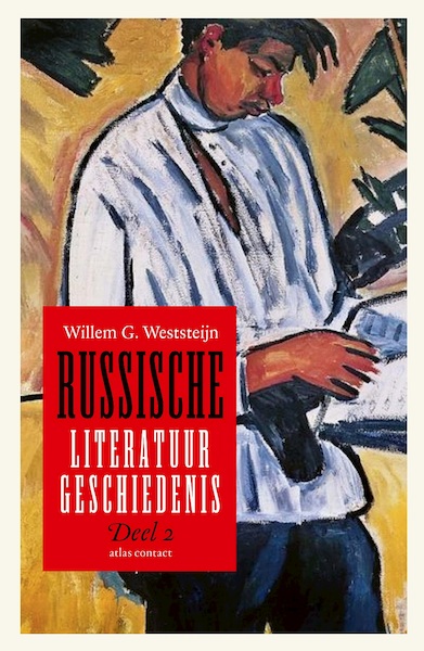 Geschiedenis van de Russische literatuur (deel 2) - Willem G. Weststeijn (ISBN 9789045043180)