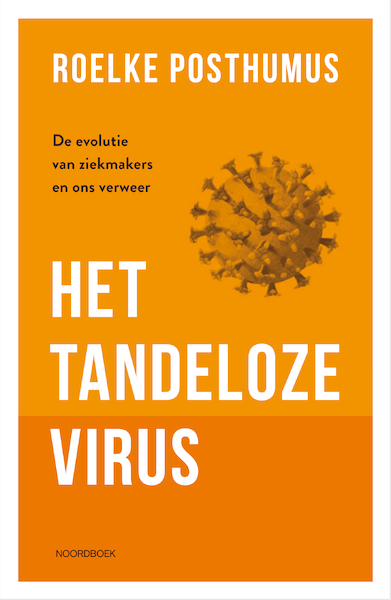 Het tandeloze virus - Roelke Posthumus (ISBN 9789056156916)
