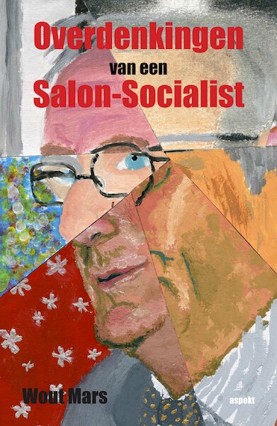 Overdenkingen van een Salon-Socialist - Wout Mars (ISBN 9789464245288)