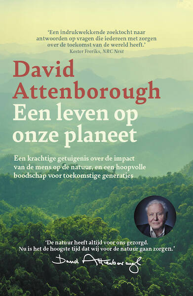 Een leven op onze planeet - David Attenborough (ISBN 9789021029252)