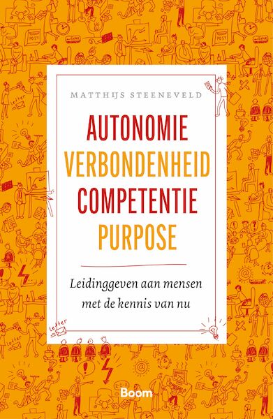 Autonomie Verbondenheid Competentie Purpose - Matthijs Steeneveld (ISBN 9789024446650)