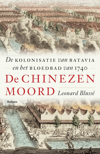 De Chinezenmoord - Leonard Blussé (ISBN 9789463822794)