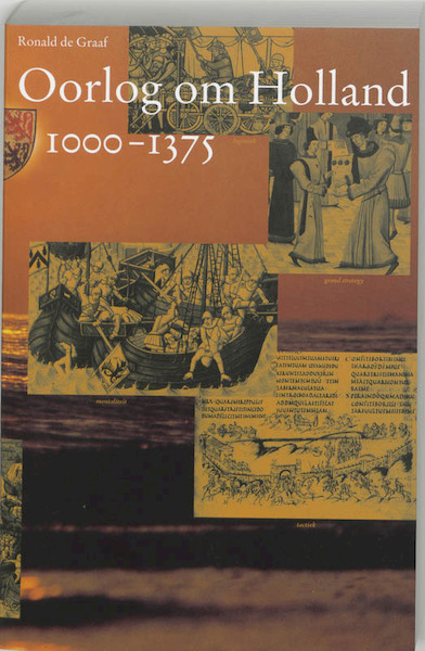 Oorlog om Holland 1000-1375 - Ronald de Graaf (ISBN 9789087042318)