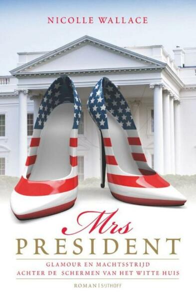 Mrs. President - Nicole Wallace (ISBN 9789021805443)