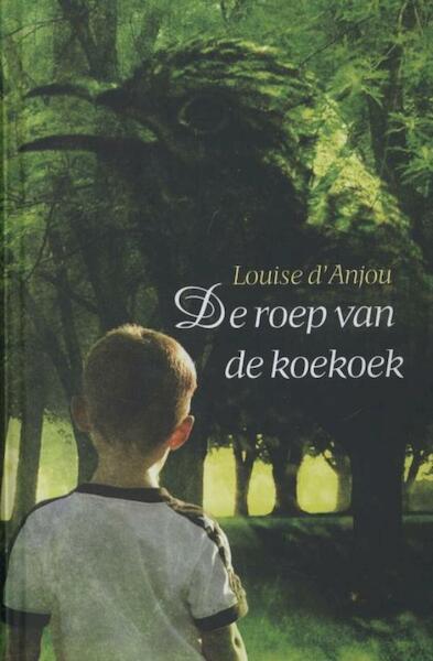 De roep van de koekoek - Louise Anjou (ISBN 9789020520200)