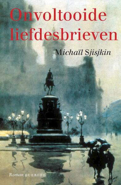 Onvoltooide liefdesbrieven - Michaïl Sjisjkin (ISBN 9789021446783)