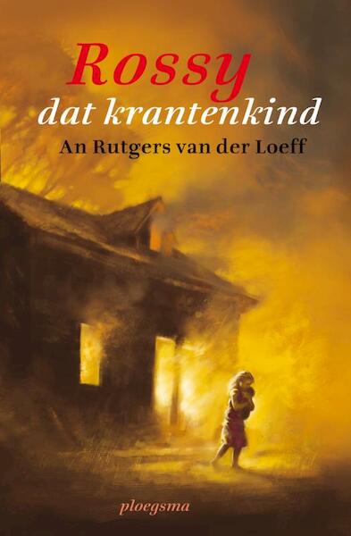 Rossy dat krantenkind - Greet van den Eshof, An Rutgers van der Loeff (ISBN 9789021671741)