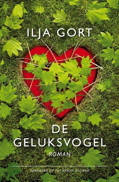 De geluksvogel - Ilja Gort (ISBN 9789400503755)