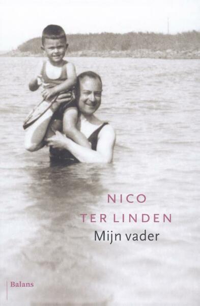 Mijn vader - Nico ter Linden (ISBN 9789460037849)