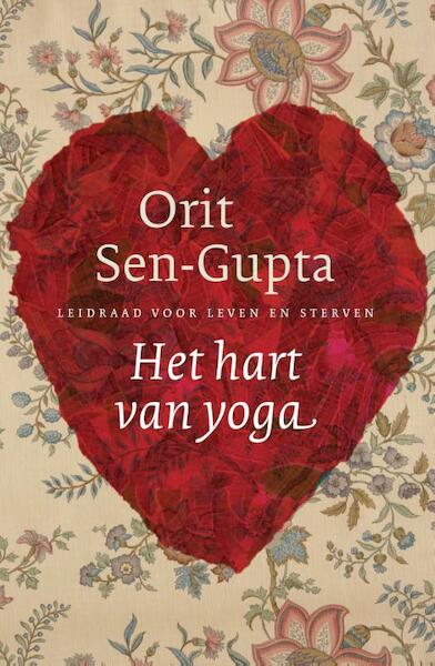 Het hart van yoga - Orit Sen-Gupta (ISBN 9789401301466)