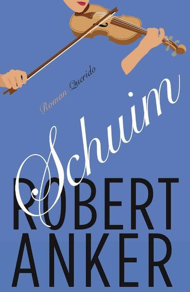Schuim - Robert Anker (ISBN 9789021454931)